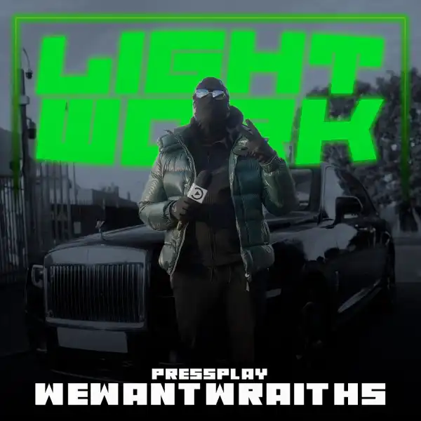 Wewantwraiths & Pressplay Wewantwraiths – Lightwork, Pt. 2