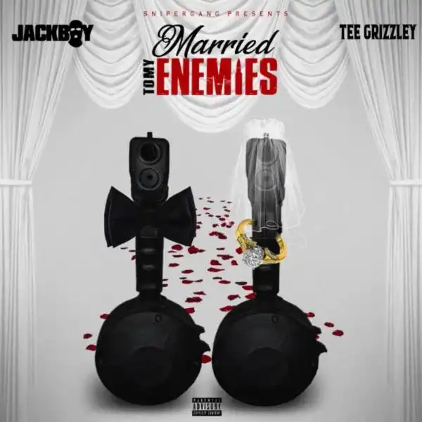 Jackboy Ft. Tee Grizzley – Married To My Enemies