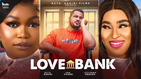 Love Bank (2025 Nollywood Movie)