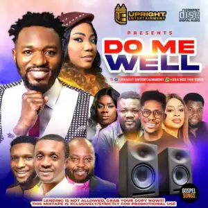 Upright Entertainment – Do Me Well Powerful Mix