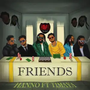 Hanno – Friends Ft. Timaya