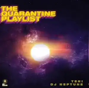 Teni & DJ Neptune – The Quarantine Playlist (EP)