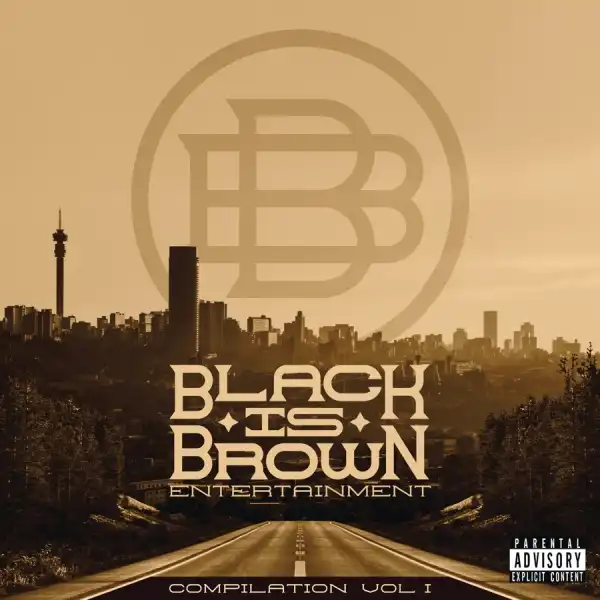 Black Is Brown Entertainment – Compilation Vol 1  (EP)