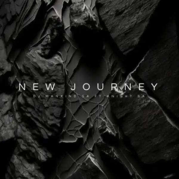 Dj Mankind SA & Knight SA – New Journey