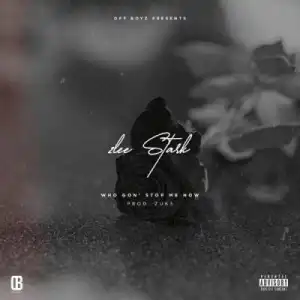 2Lee Stark – Who Gon Stop Me ft. Zuks