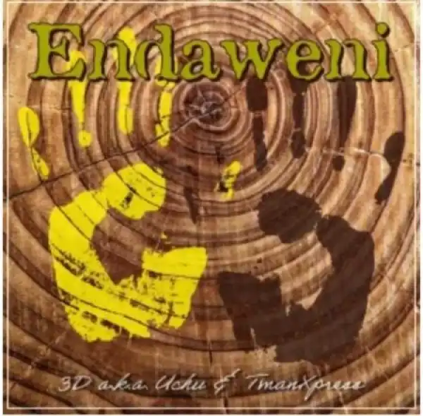 3D a.k.a. Uchu & Tman Xpress – Endaweni
