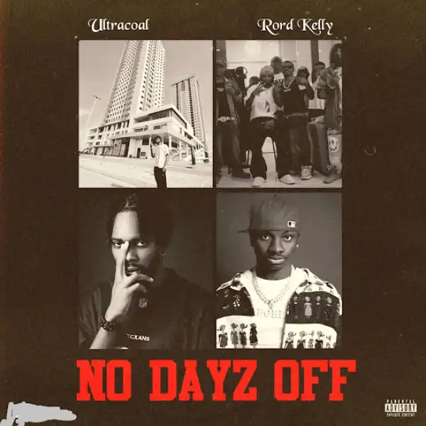 Ultracoal – No Dayz Off Ft Rord kelly