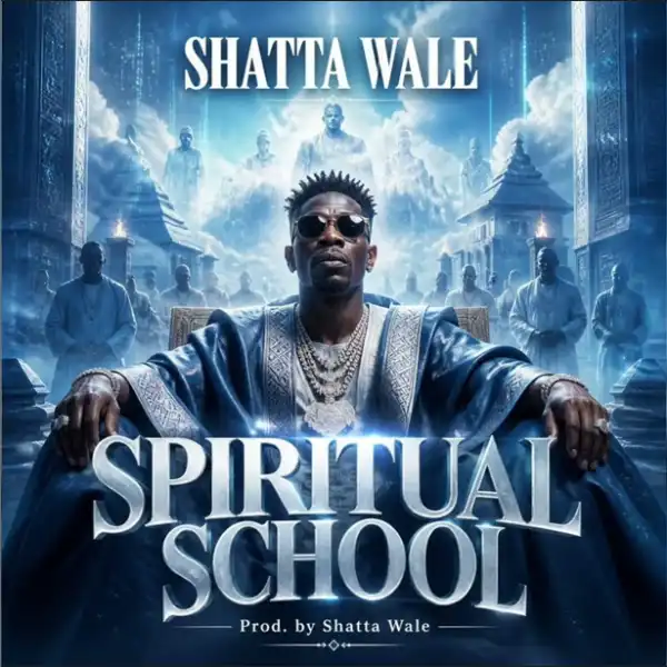 Shatta Wale – Spiritual School