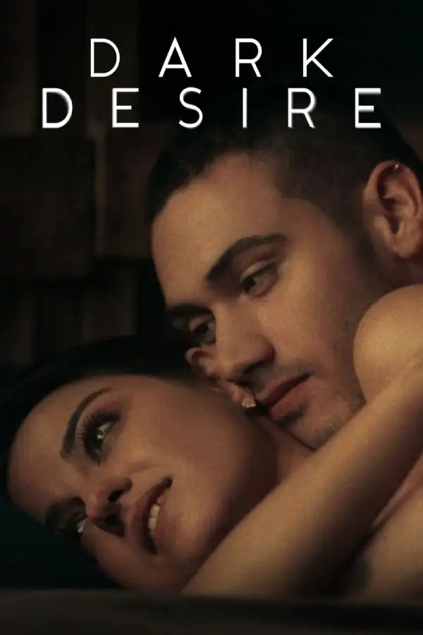 Dark Desire (2020) [Spanish] (TV series)