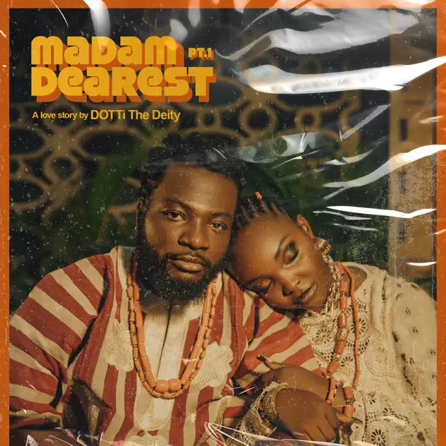 DOTTi The Deity - Madam Dearest (Samo Agbero Cut) ft. Vader The Wildcard