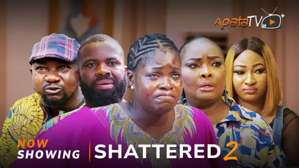 Shattered Part 2 (2025 Yoruba Movie)