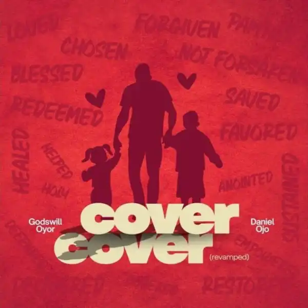 Godswill Oyor – Cover Cover (Revamped) Ft. Daniel Ojo
