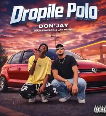 Don Edward – Dropile Polo Ft House Of ESAMA, Jay Music, Tremic Dah Rockstar & Loony Q, Loony Q & Tremic Dah Rockstar