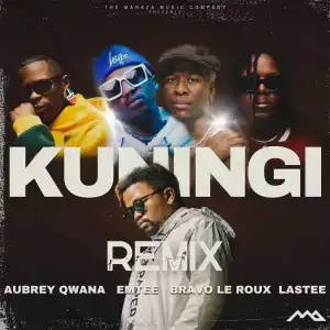 Maraza Ft. Aubrey Qwana, Emtee, Bravo Le Roux & Lastee – Kuningi (Remix)