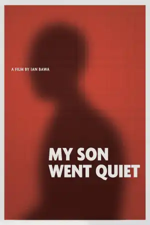 My Son Went Quiet (2024)