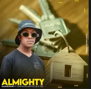 Almighty – Makhelwane ft. Busta 929, Mgiftoz SA & TEE