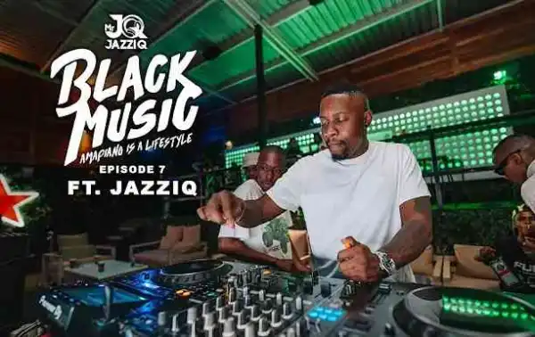 Mr JazziQ – Black Music Mix Episode 7