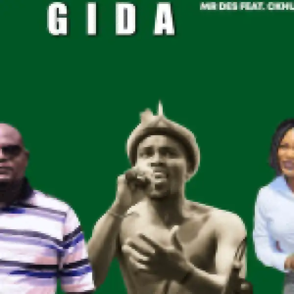 Mr Des – Gida Ft. Ckhumba & Latoya (Amapiano 2021)