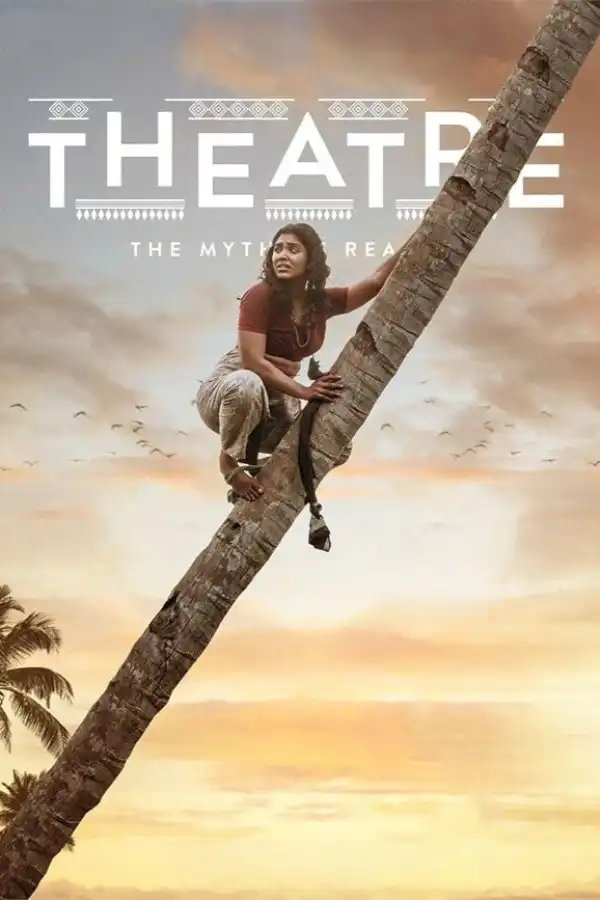 Theatre: The Myth of Reality (2025) [Malayalam]