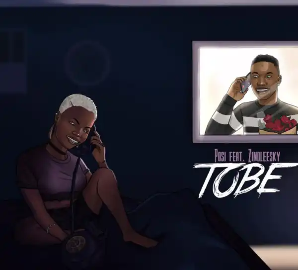 Posi – Tobe Ft. Zinoleesky