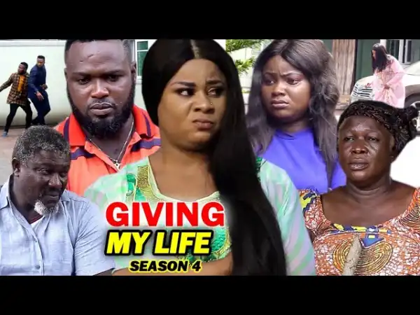 Giving My Life Season 4