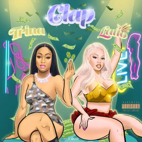 Trina & Latto – Clap