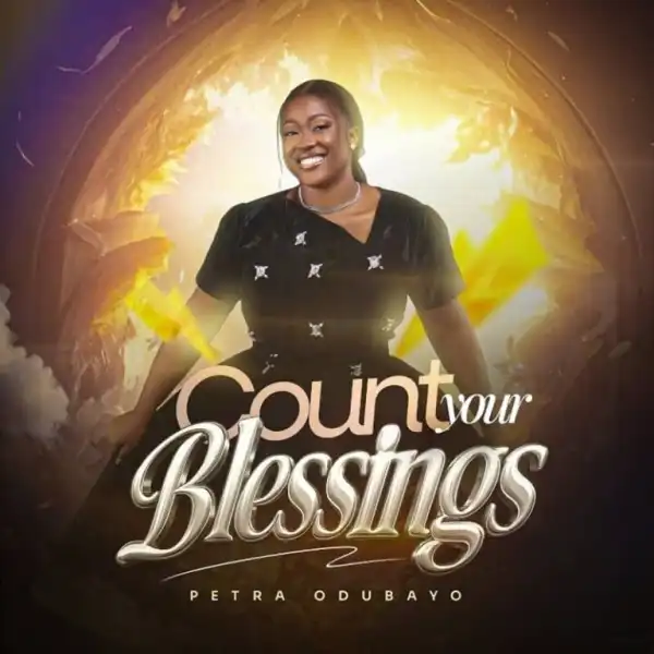 Petra Odubayo – Count Your Blessings