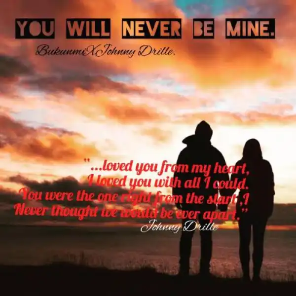 Bukunmi Ft. Johnny Drille – You Will Never Be Mine