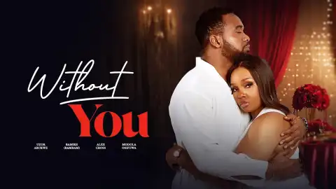 Without You (2026 Nollywood Movie)