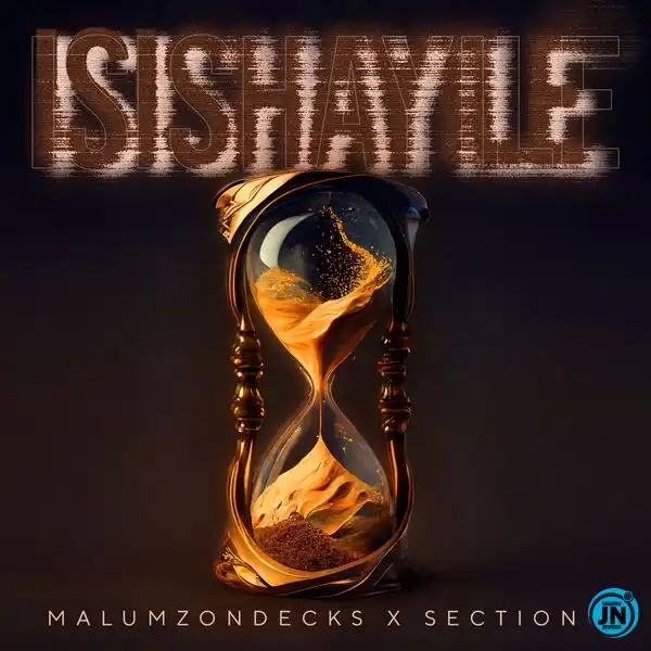 Malumz on Decks – Isishayile Ft Section Five