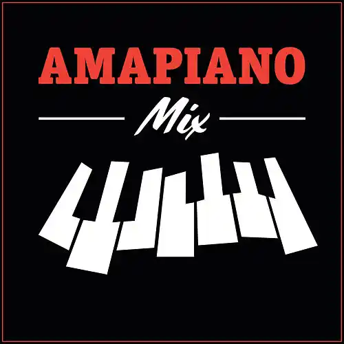 Amapiano Mix – March 2022