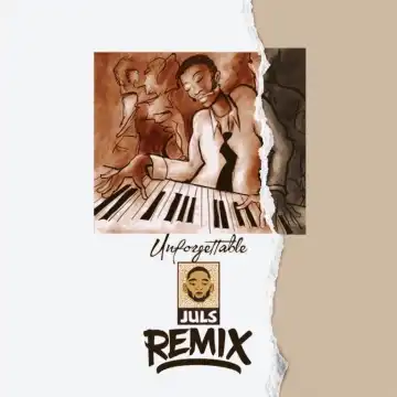 Juls – Unforgettable (Juls Refix)