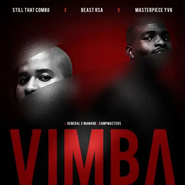 Still That Combo – Vimba ft Beast RSA, Masterpiece YVK, General C