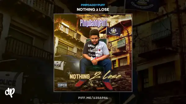 PimpDaddyPuff - Nothing 2 Lose (Album)