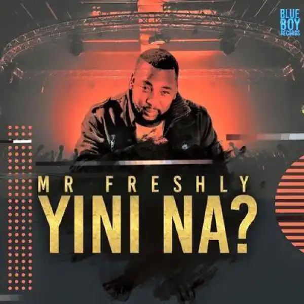 Mr Freshly – Yini Na