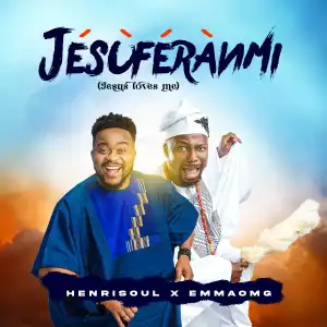 Henrisoul – Jesuferanmi ft. EmmaOMG