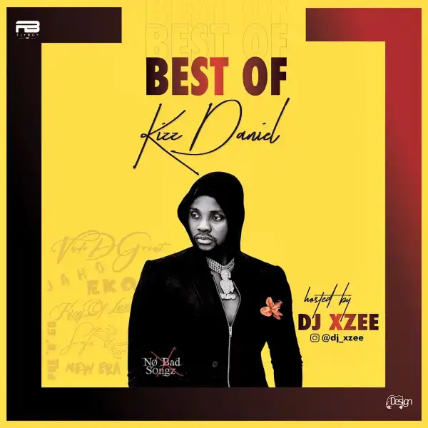 Dj Xzee – Best Of Kizz Daniel Mixtape (2020 Edition)