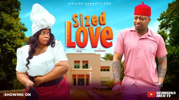Sized Love (2025 Nollywood Movie)
