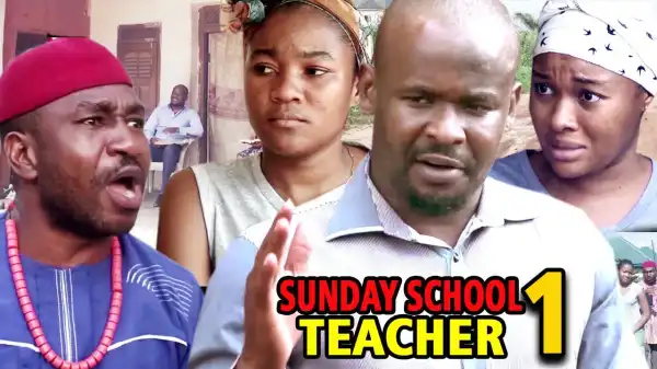 SUNDAY SCHOOL TEACHER SEASON 4  (2020 Nollywood Movie)