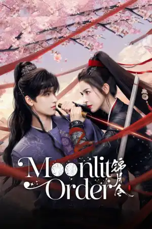 Moonlit Order (2025) [Chinese] (TV series)