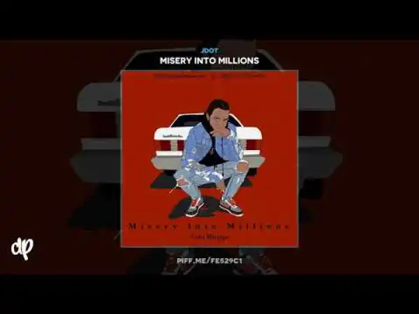 JDot - Misery Into Millions (EP)