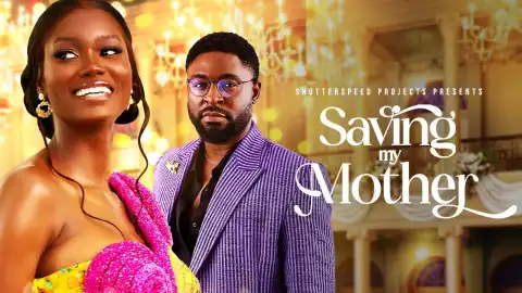 Saving My Mother (2026 Nollywood Movie)