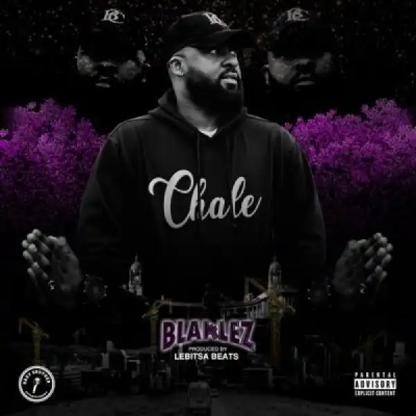 Blaklez – Chale