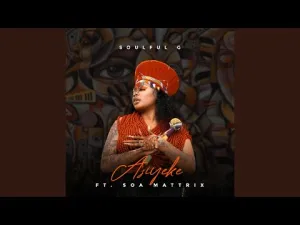 Soulful G – Asiyeke ft. Soa Mattrix