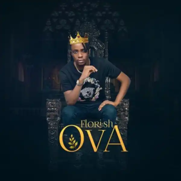 Florish – Ova (Kizz Daniel Diss)