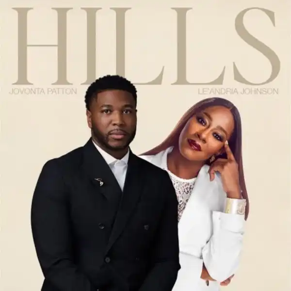 Jovonta Patton – Hills Ft. Le’Andria Johnson