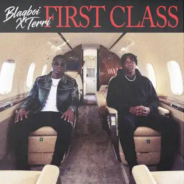 BLAQBOI ft. Terri – FIRST CLASS