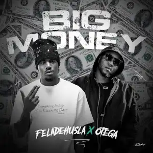 feladehusla ft. Otega – Big Money