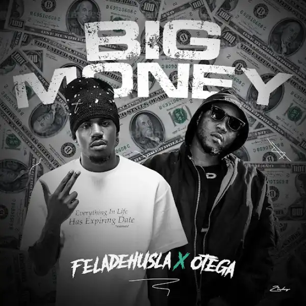 feladehusla ft. Otega – Big Money