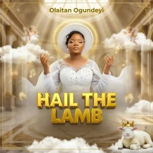 Olaitan Ogundeyi – Hail The Lamb